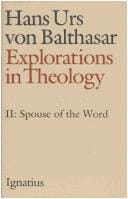 Explorations in Theology: Spouse of the Word (Balthasar, Hans Urs Von//Explorations in Theology)