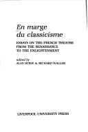 En Marge Du Classicisme: Essays on the French Theatre from the Renaissance to the Enlightenment