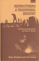 Restructuring a Traditional Industry: Construction Employment and Skills in Europe