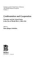 Confrontation and Cooperation: Germany and the United States in the Era of World War I, 19-1924 (Krefeld Historical Symposia Series)