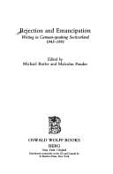 Rejection and Emancipation: Writing in German Speaking Switzerland 1945-1991