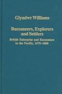 Buccaneers, Explorers, And Settlers: British Enterprise And Encounters In The Pacific, 1670-1800 (Variorum Collected Studies)
