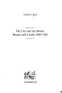 The City and the Realm: Burgos and Castile 1080-1492 (Collected Studies)