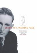 Spark to a Waiting Fuse: James K. Baxter's Correspondence with Noel Ginn 1942-1946