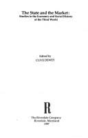 The State and the Market: Studies in the Economic and Social History of the Third World