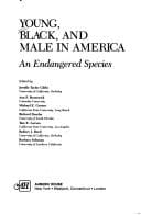 Young, Black, and Male in America: An Endangered Species