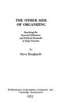The Other Side of Organizing: Resolving the Personal Dilemmas and Political Demands of Daily Practical
