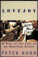 Lovejoy: A Year in the Life of an Abortion Clinic
