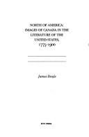 North of America: Images of Canada in the Literature of the United States, 1775-1900