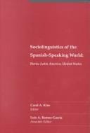 Sociolinguistics of the Spanish-Speaking World: Iberia, Latin America, United States