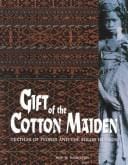 Gift of the Cotton Maiden: Textiles of Flores and the Solor Islands (Indonesia)