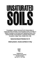 Unsaturated soils: proceedings of sessions sponsored by the Subcommittee on Unsaturated Soils (Committee on Soil Properties) and the Committee on Shallow Foundations of the Geotechnical Engineering Division of the American Society of Civil Engineers in conjunction with the ASCE Convention in Dallas, Texas, October 24-28, 1993