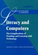 Literacy and Computers: The Complications of Teaching and Learning With Technology (Research and Scholarship in Composition)