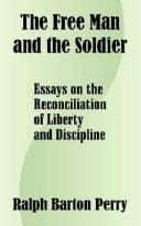 The Free Man and the Soldier: Essays on the Reconciliation of Liberty and Discipline