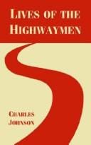 Lives Of The Highwaymen