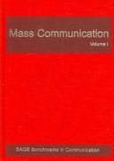 Mass Communication (Sage Benchmarks in Communication)