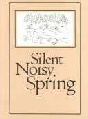 Silent Noisy Spring