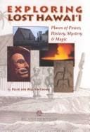 Exploring Lost Hawaii: Places of Power, History, Mystery and Magic