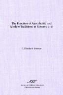 The Function of Apocalyptic and Wisdom Traditions in Romans 9-11 (Dissertation Series (Society of Biblical Literature))