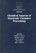 Chemical Aspects of Electronic Ceramic Processing: Symposium Held November 30-December 4, 1997, Boston, Massachusetts, U.S.A (Materials Research Society Symposium Proceedings)