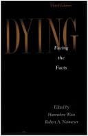 Dying: Facing The Facts: Facing the Facts (Series in Death Education, Aging, and Health Care)