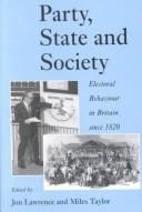 Party, State and Society: Electoral Behaviour in Britain Since 1820