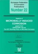 Aspects of Microbially Induced Corrosion: Papers from Eurocorr'96 and the Efc Working Party on Microbial Corrosion (European Federation of Corrosion) (European ... of Corrosion Publications , No 22)