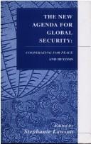 The New Agenda for Global Security: Cooperating for Peace and Beyond (Studies in World Affairs, 10)