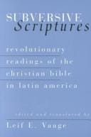 Subversive scriptures: revolutionary readings of the Christian Bible in Latin America