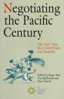 Negotiating the Pacific century: the "new" Asia, the United States, and Australia