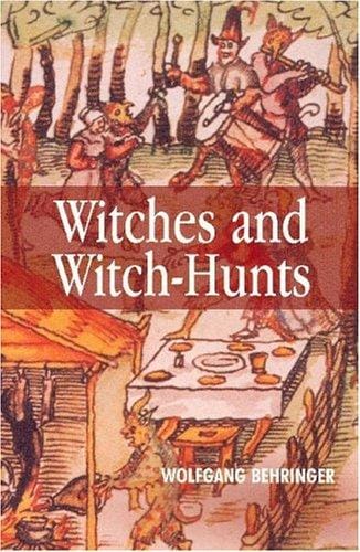 Witches and Witch-Hunts: A Global History (Themes in History)