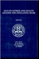 Silicon Nitride and Silicon Dioxide Thin Insulating Films: Proceedings of the Symposium on Silicon Nitride and Silicon Dioxide Thin Insulating Films (Proceedings; V. 97-9)