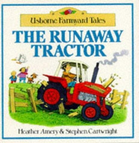 The Runaway Tractor (Farmyard Tales Readers)