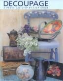 Decoupage: A Practical, Step-By-Step Guide