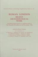 Roman London: Recent Archaeological Work Including Papers Given at a Seminar at the Museum of London on November 16th, 1996 (Journal of Roman Archaeology Supplementary Series , No 24)