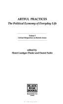 Artful practices: the political economy of everday life