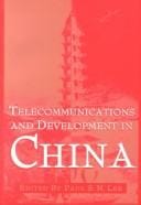 Telecommunications and Development in China (The Hampton Press Communication Series (New Media Subseries).)