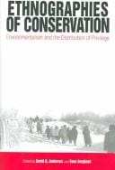 Ethnographies Of Conservation: Environmentalism And The Distribution Of Privilege