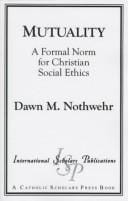 Mutuality: A Formal Norm for Christian Social Ethics