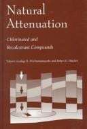 Natural Attenuation: Chlorinated and Recalcitrant Compounds (Proceedings from the First International Conference on Remed)