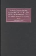 Nunneries, Learning and Spirituality in Late Medieval English Society: The Dominican Priory of Dartford