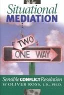 Situational Mediation: Sensible Conflict Resolution