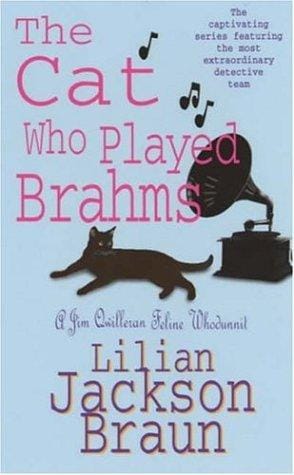 The Cat Who Played Brahms (A Jim Qwilleran Feline Whodunnit)