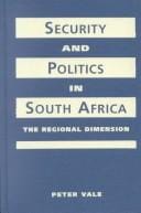 Security and Politics in South Africa: The Regional Dimension (Critical Security Studies)