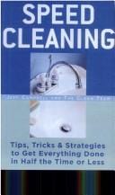 Speed Cleaning: Tips, Tricks & Strategies to Get Everything Done in Half the Time or Less