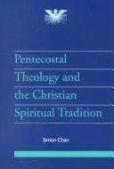 Pentecostal theology and the Christian spiritual tradition