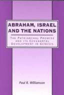 Abraham, Israel and the Nations: The Patriarchal Promise and Its Covenantal Development in Genesis (Journal for the Study of the Old Testament. Supplement Series, 315)