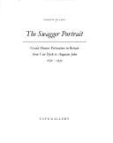 The Swagger Portrait: Grand Manner Portraiture in Britain from Van Dyck to Augustus John, 1630-1930