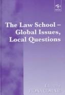 The Law School: Global Issues, Local Questions