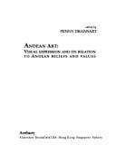 Andean art: visual expression and its relation to Andean beliefs and values